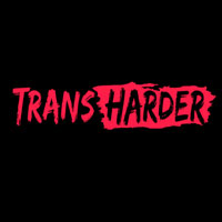 Trans Harder