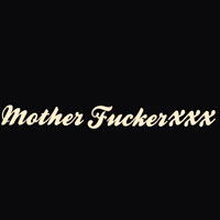 MotherFuckerXXX